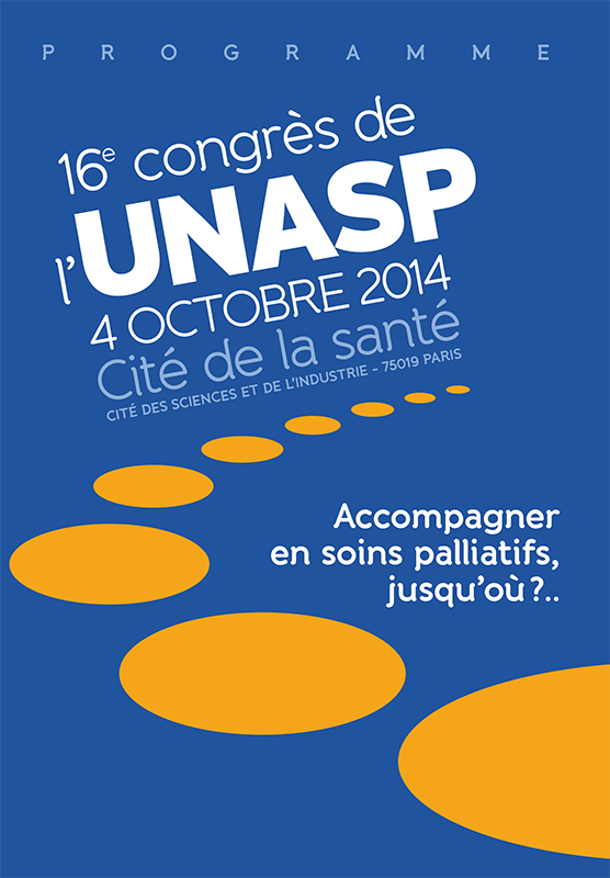 16e Congrès de l’UNASP – 4 octobre 2014 : Accompagner en soins palliatifs, jusqu’où ?
