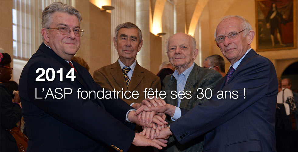 2014 : L'ASP fondatrice fête ses 30 ans ! 2014 : L'ASP fondatrice fête ses 30 ans !