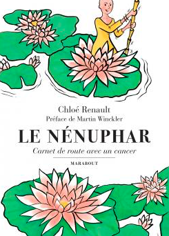 Le nénuphar : carnet de route avec un cancer