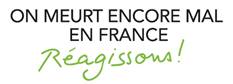 On meurt encore mal en France : Réagissons
